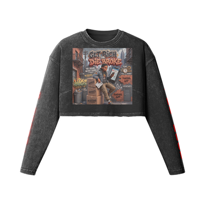 260 GSM GET RICH OR DIE BROKE WOMEN'S RAW HEM LONG SLEEVE CROP TOP
