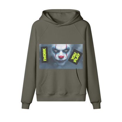 I WORK, YOU PLAY 380GSM Unisex Brushed Fleece Hoodie