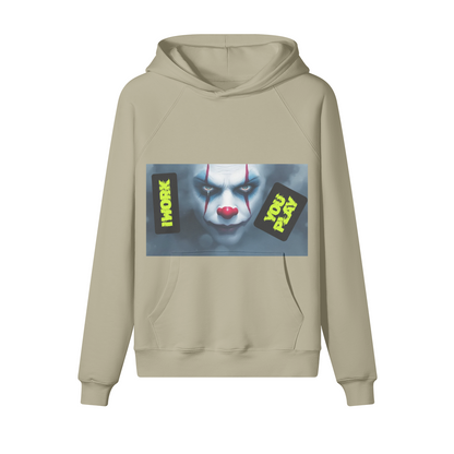 I WORK, YOU PLAY 380GSM Unisex Brushed Fleece Hoodie